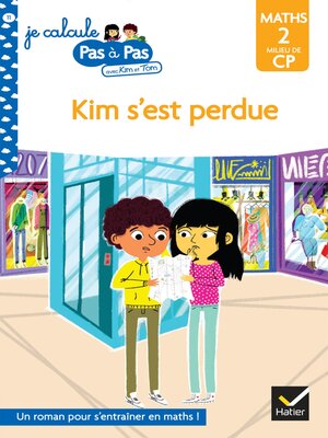 cover image of Kim et Tom CP niveau 2--Kim s'est perdue !